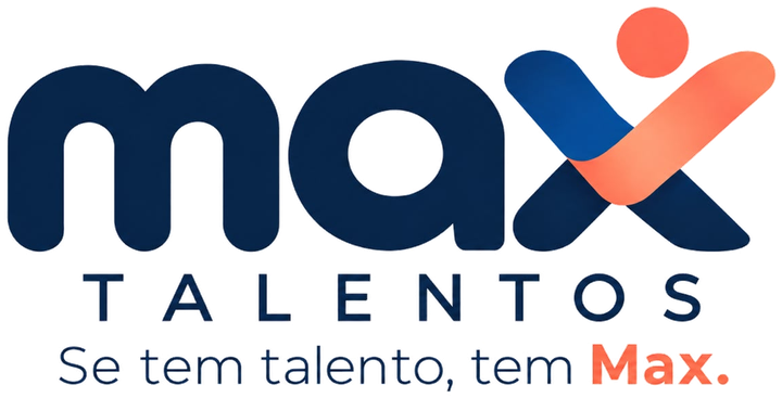 MAX Talentos. Se tem talento, tem Max.